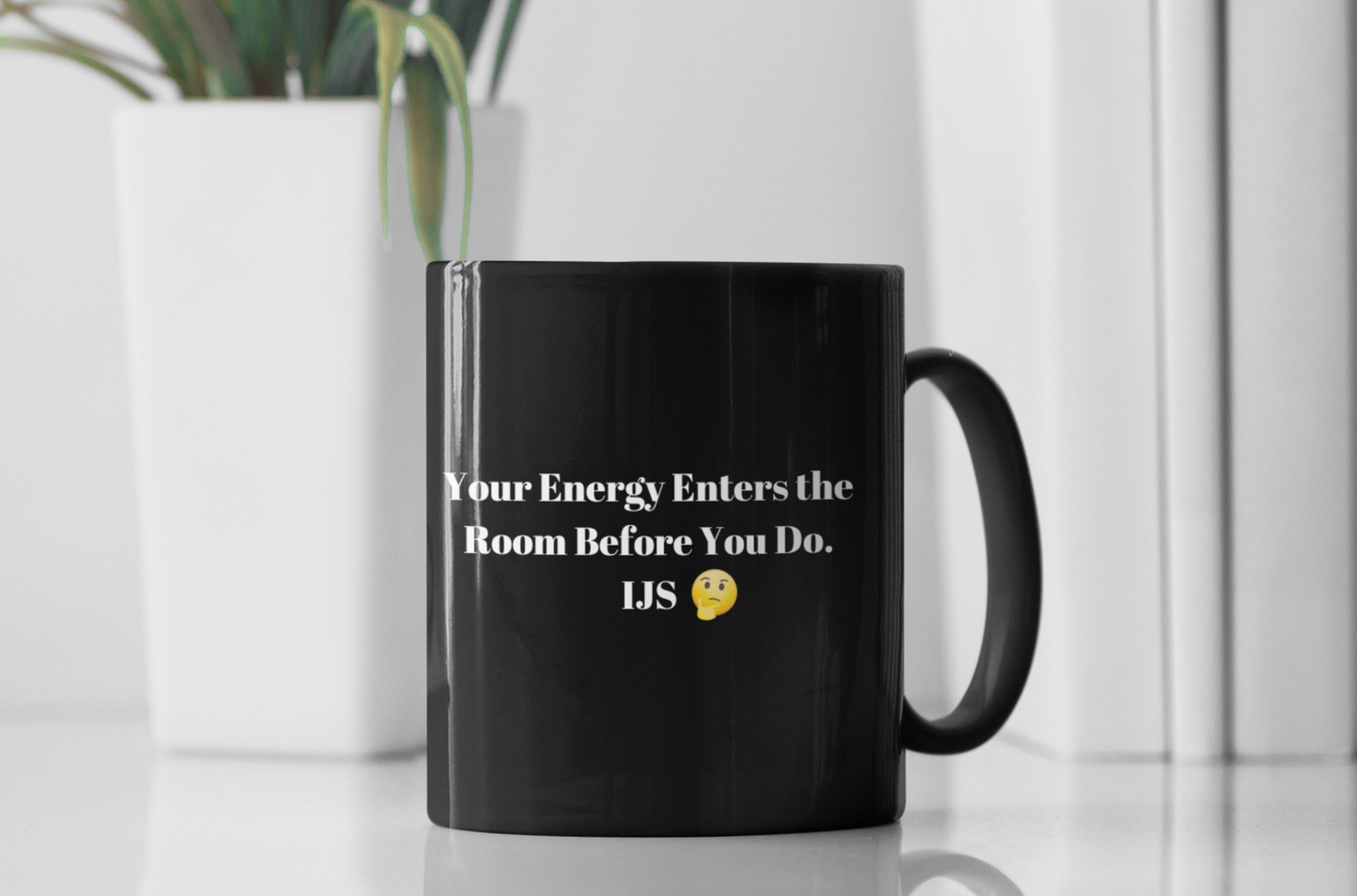Energy Speaks Before You Do Mug