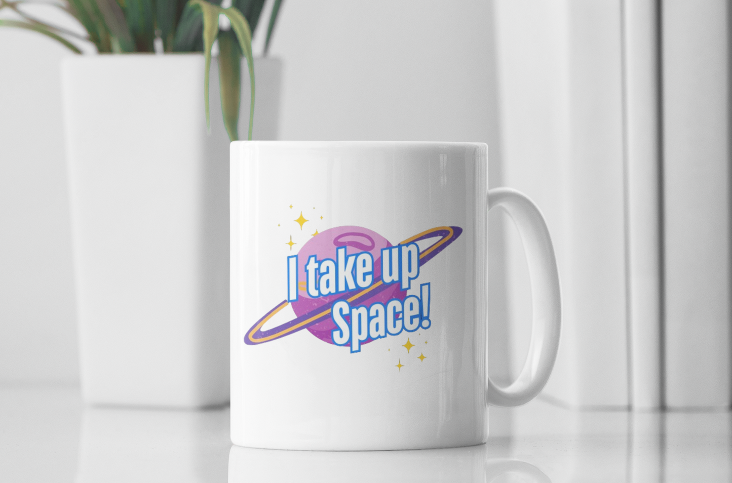 I Take Up Space Mug